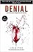 Denial: A Memoir: The Power...