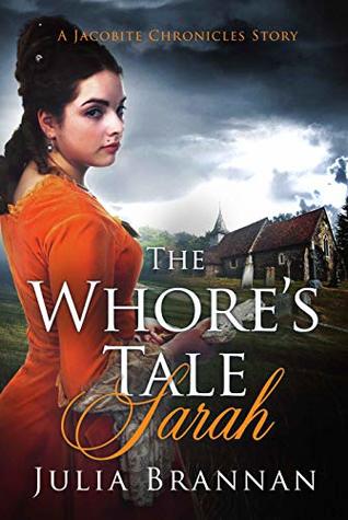 The Whore's Tale: Sarah (Jacobite Chronicles Stories #1)