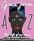 Grace Jones A to Z: The lif...