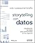 Storytelling con datos. Visualización de datos para profesion... by Cole Nussbaumer Knaflic