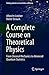 A Complete Course on Theoretical Physics: From Classical Mechanics to Advanced Quantum Statistics (Undergraduate Lecture Notes in Physics)