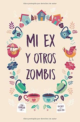 Mi ex y otros zombis (Kindle Edition)