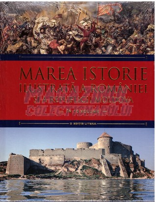 Marea istorie ilustrată a României și a Republicii Moldova (vol. III)