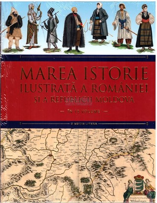 Marea istorie ilustrată a României și a Republicii Moldova (vol. V)