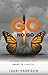 Go. No Go. Is Your Business Idea Ready to Launch?