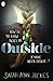 Outside by Sarah Ann Juckes