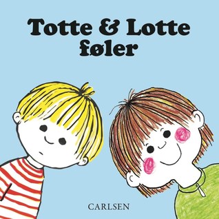 Totte & Lotte føler (Hardcover)