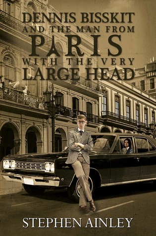 Dennis Bisskit and The Man From Paris With the Very Large Head