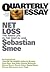 Net Loss: The Inner Life in the Digital Age (Quarterly Essay #72)