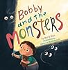 Bobby and the Monsters Bobby and the Monsters