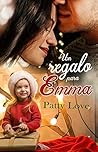 Un regalo para Emma (Enamorados) by Patty Love