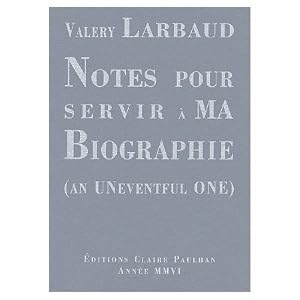 Notes pour servir à ma biographie