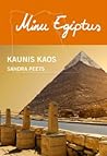 Minu Egiptus. Kaunis kaos (Minu..., #118)