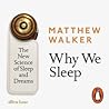 Why We Sleep: The...