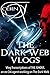 The Dark Web Vlogs - The Me...