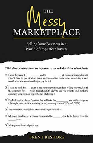 The Messy Marketplace: Selling Your Business in a World of Imperfect Buyers
