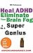 Heal ADHD, Eliminate Your Brain Fog & Be a Super Genius by H.C. Solomon