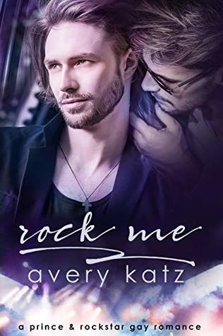 Rock Me (Royally Complicated, #1)