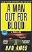 A Man Out For Blood (Jack Reacher Cases #6)