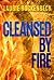 Cleansed by Fire