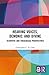 Hearing Voices, Demonic and Divine by Christopher C.H. Cook
