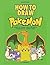 How to Draw Pokemon by Joseph Stevenson