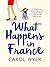 What Happens in France by Carol Wyer