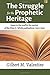 The Struggle for the Prophetic Heritage by Gilbert M. Valentine