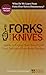 What Do We Learn From The Forks Over Knives: Guide to Healthy Eating and Lifestyle with Natural Plant-based Diet Foods, And Delicious Plant-based Recipes