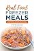 Real Food Freezer Meals by Erin Chase