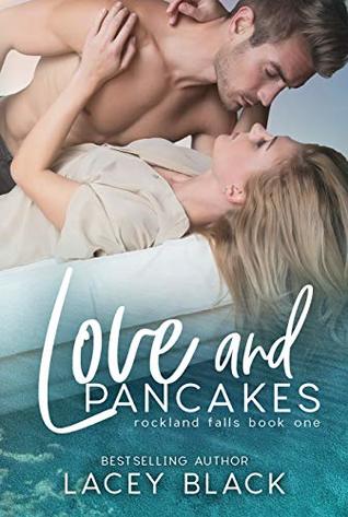 Love and Pancakes (Rockland Falls, #1)