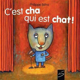 C'est cha qui est chat!