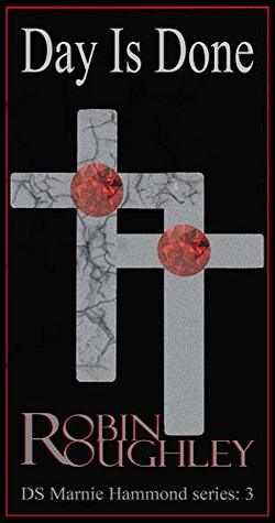 Day Is Done (DS Marnie Hammond #3)