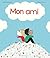 Mon ami by Astrid Desbordes