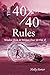 The 40/40 Rules: Wisdom Fro...