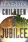 Children of Jubilee by Margaret Peterson Haddix