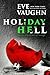 Holiday Hell by Eve Vaughn