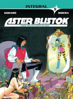 Aster Blistok - Integral 5: Tamo gdje se ništa ne zna! (Le Vagabond des Limbes #13-15)