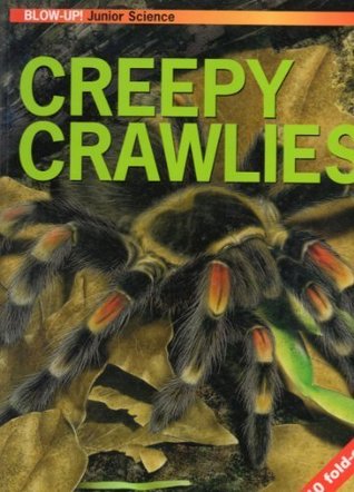 Creepy Crawlies (BLOW-UP Junior Science series)