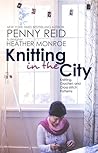 Knitting in the City Knitting Patterns by Penny Reid