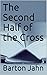 The Second Half of the Cross