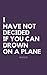 I Have Not Decided If You C...