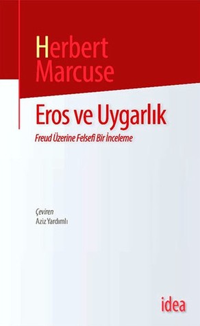 Eros ve Uygarlık: Freud Üzerine Felsefi Bir İnceleme