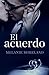 El acuerdo (El acuerdo 1) (...