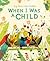 When I Was A Child