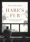 Hare’s Fur by Trevor Shearston