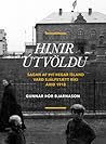 Hinir útvöldu : sagan af því þegar Ísland varð sjálfstætt ríki árið 1918