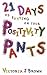 21 Days of putting on your Positivity Pants