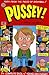 Pussey!