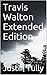 Travis Walton Extended Edition
